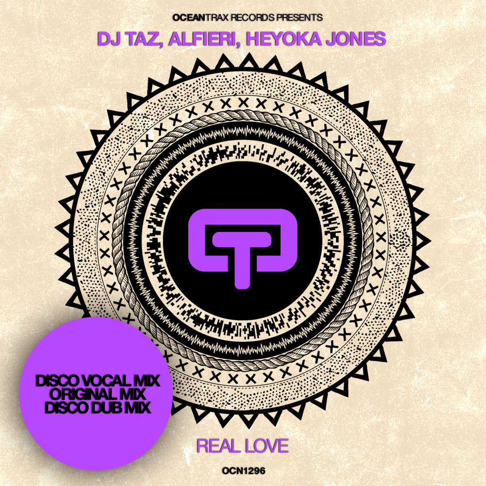 Una combinación perfecta entre disco y house con DJ Taz y Alfieri feat.  Heyoka Jones con el track Real Love para Ocean Trax Records -